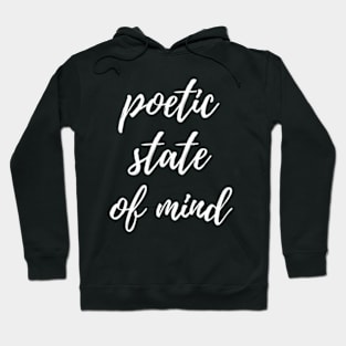 Poetic state of mind Hoodie